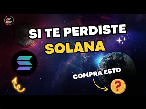 Si Te Perdiste Solana Compra Este Token Podria Hacer Un X Youtube