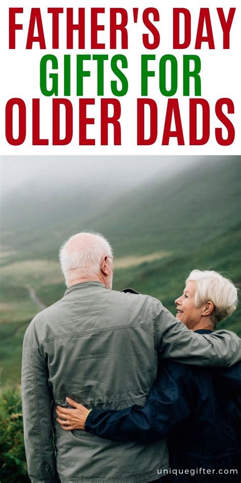 Your dad is an important person in your life, and every year, you should make his birthday feel special and celebrate his life. Best Father's Day Gifts for Older Dads | Unique Gifter in ...