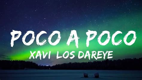 【30 Mins】 Xavi Los Dareyes De La Sierra Poco A Poco Letralyrics