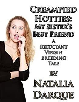 Amazon Co Jp Creampied Hotties My Sister S Best Friend A Reluctant