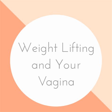 Weight Lifting And Your Vagina Foundational Concepts