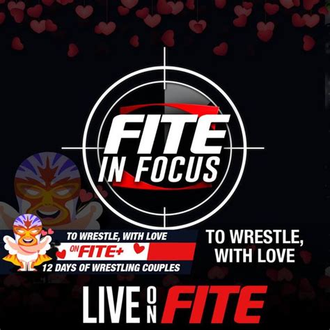 Fite In Focus To Wrestle With Love Official Free Replay Trillertv