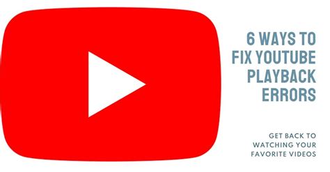 Why Do I Keep Getting Playback Errors On Youtube 6 Ways To Fix The Error