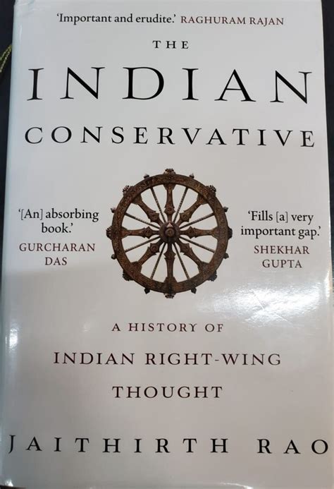 The Indian Conservative A History Of Indian Right Wing Thought Ram