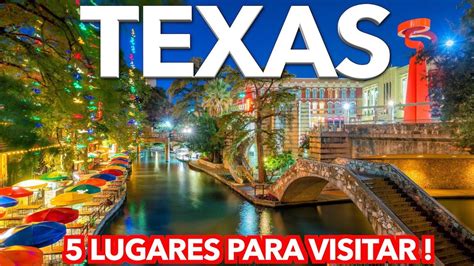 Los 5 Lugares Más Visitados De Texas Youtube