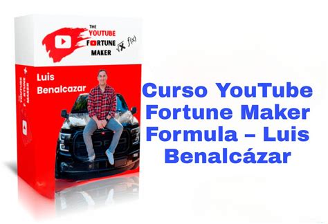 Curso YouTube Fortune Maker Formula Luis Benalcázar - Tus Cursos Muy