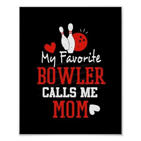 My Favorite Bowler Calls Me Bowling Mom Bowler Poster