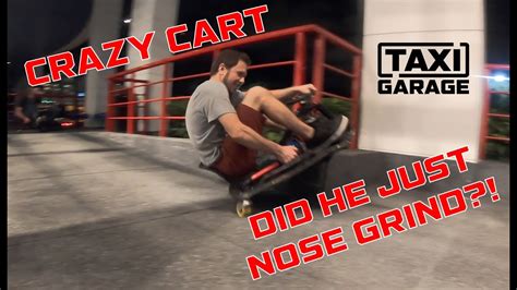 Nose Grind On A Taxi Garage Crazy Cart Youtube