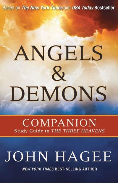 Angels And Demons A Companion To The Three Heavens By John Hagee