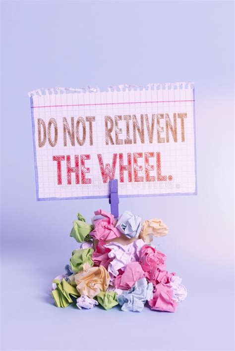 Handwriting Text Writing Do Not Reinvent The Wheel Concept Meaning
