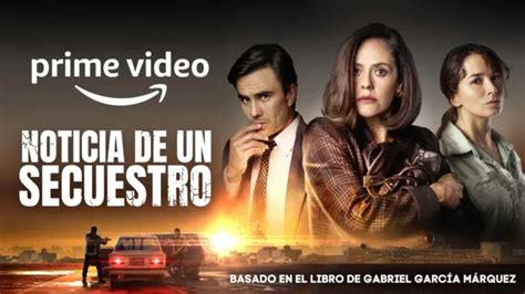 la serie noticia de un secuestro se estrena en prime video