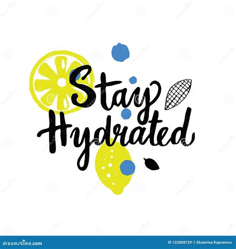 Stay Hydrated Hand Lettering With Illustration Of Lemon Stock Vector