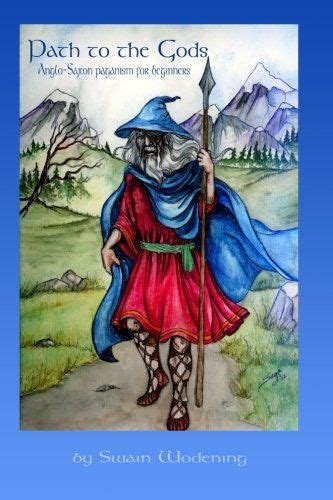 Path To The Gods Anglo Saxon Paganism For Beginners Cottagecore Witch Native American