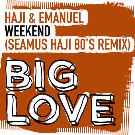 Haji And Emanuel Weekend Seamus Haji 80s Remix 2019 File Discogs