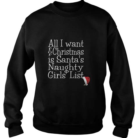 all i want for christmas is santa s naughty girls list t shirts teeherivar
