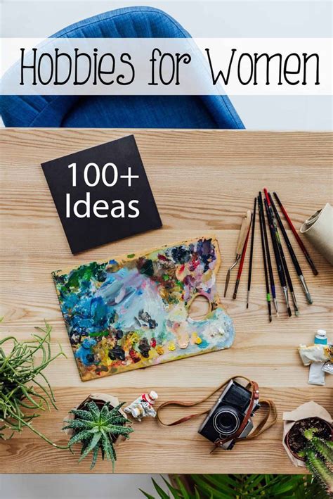 Need Inspiration For Your Next Hobby Fine Over 100 Hobbies For Women