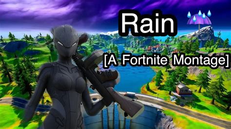 Rain ☔️ A Fortnite Montage Youtube