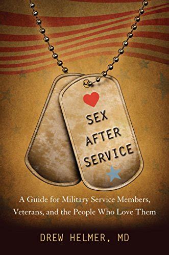 Sex After Service A Guide For Military Service Members Veterans And