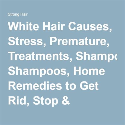Excessive oxidate causes a condition called vitiligo. White Hair Causes, Stress, Premature, Treatments, Shampoos ...