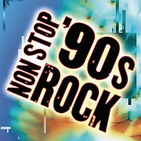 Various Artists Non Stop 90s Rock Lyrics And Tracklist