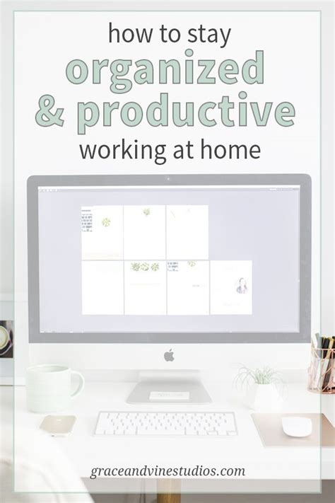 How To Stay Organized And Productive When Working From Home In 2021