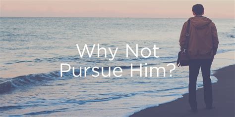 Why Not Pursue Him Part 1 True Woman Blog Revive Our Hearts