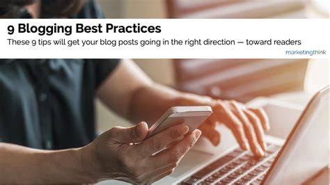 9 Blogging Best Practices Marketingthink Consulting