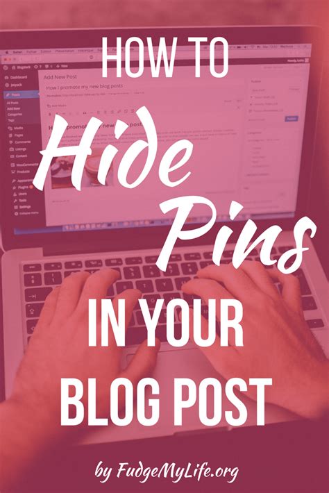 How To Hide Pins In Your Blog Post Learn Pinterest Blogging Advice