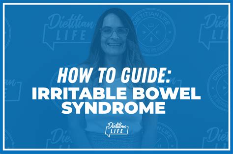 How To Guide Irritable Bowel Syndrome Dietitian Life