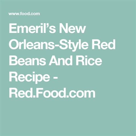 Louisiana by nature, new orleans by distinction, red beans and rice is a hallmark of cajun cuisine. Emeril's New Orleans-Style Red Beans and Rice | Recipe ...