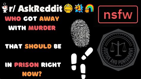 Infamous Murderers Still Walking Free From Reddit To Reality Raskreddit Youtube
