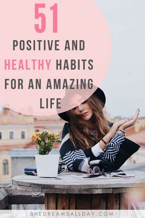 51 Positive And Healthy Habits For An Amazing Life She Dreams All Day