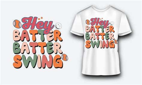 Premium Vector Hey Batter Batter Swing Baseball T Shirt Design