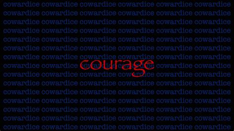 Wallpaper Courage Cowardice Inscription Words Hd Picture Image