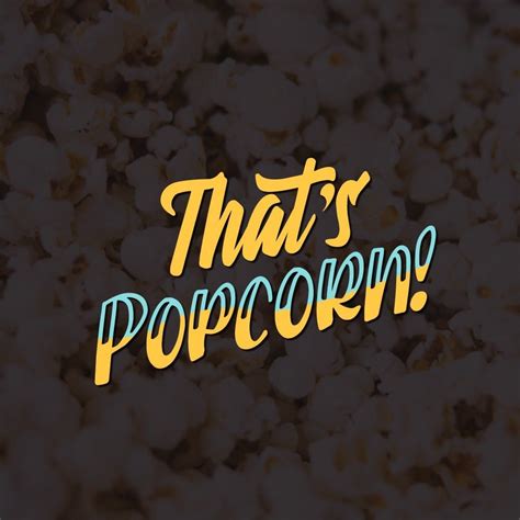 Thats Popcorn