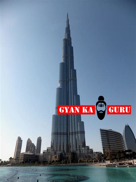 10 Interesting Facts About Worlds Tallest Building Burj Khalifa Which