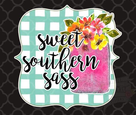 Sweet Southern Sass Decal Southern Sass Sass Adhesive Vinyl