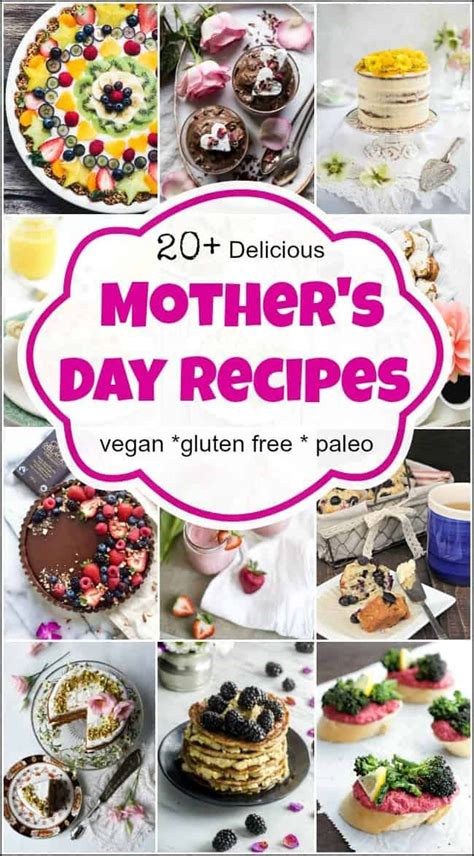 20 Delicious Mother S Day Recipes For The Healthy Mom Mothers Day