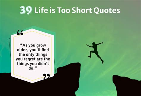 39 Life Is Too Short Quotes Founderjar