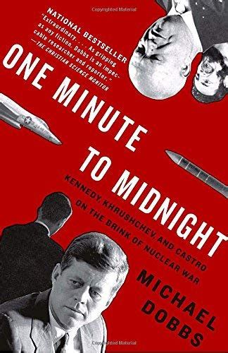 Pdf Free One Minute To Midnight Kennedy Khrushchev And Castro On