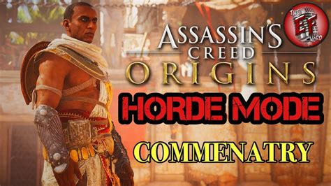 Assassin S Creed Origins Horde Mode Commentary Youtube