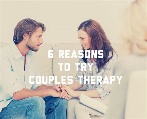 Six Reasons To Try Couples Therapy Chappell Therapy San Diego Counseling