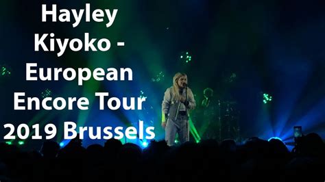 Hayley Kiyoko European Encore Tour 2019 Brussels Full Concert Youtube