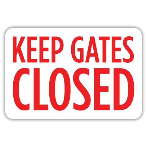 Keep Gates Closed American Sign Company