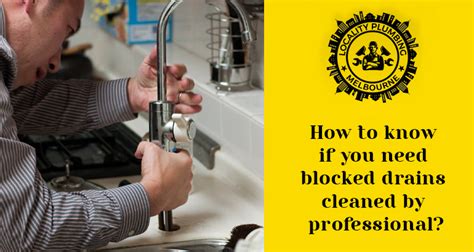 How To Know If You Need Blocked Drains Cleaned By Professional