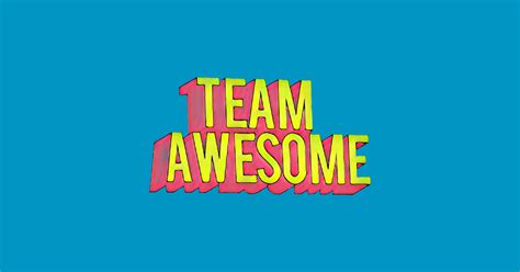 Team Awesome Awesomeness Sticker Teepublic