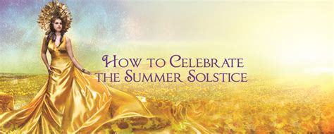 How To Celebrate The Summer Solstice Summer Solstice Solstice What Is Summer Solstice
