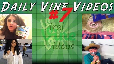 Daily Vines Compilation 7 Best Of Vine Youtube