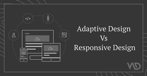 Adaptive Design Vs Responsive Design Which Approach To Choose