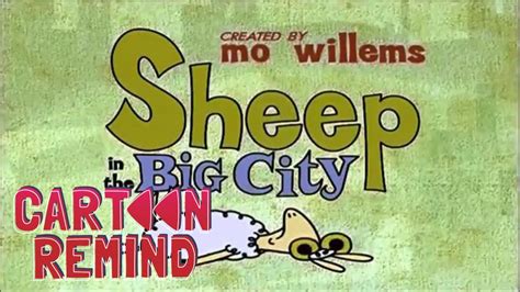 The series' pilot first premiered as part of cartoon network's cartoon cartoon summer on august 18, 2000. SHEEP IN THE BIG CITY: A Brief History - YouTube